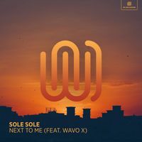 Sole Sole featuring WAVO X - Next to Me