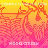 Model Citizen - Complete Collection (Explicit)