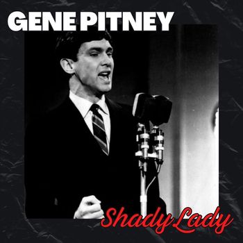 Gene Pitney - Shady Lady