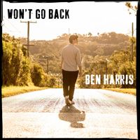 Ben Harris - Won't Go Back