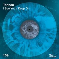 Tennan - I See You / Keep On