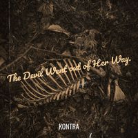 Kontra - The Devil Went out of Her Way.