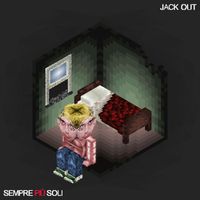 Jack Out - SEMPRE PIÙ SOLI (Explicit)