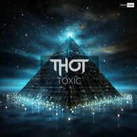Thot - Toxic