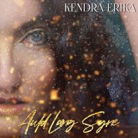 Kendra Erika - Auld Lang Syne
