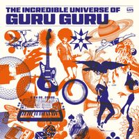 Guru Guru - The Incredible Universe Of Guru Guru