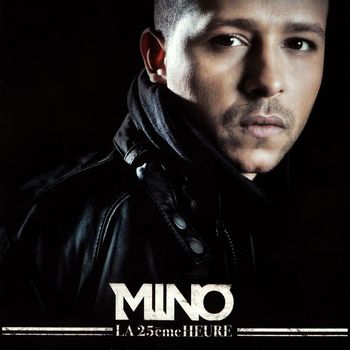 Mino - La 25eme heure (Explicit)