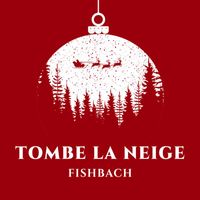 Fishbach - Tombe la neige