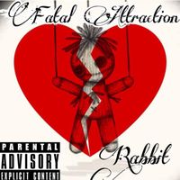 Rabbit - Fatal Attraction (Explicit)