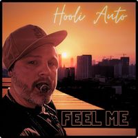 Hooli Auto - Feel Me (Explicit)