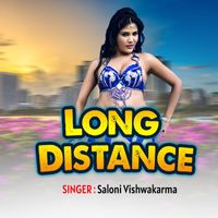 Saloni vishwakarma - Long Distance