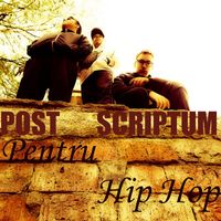 Post Scriptum - Pentru Hip Hop (Explicit)