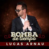 Lucas Arnau - Bomba De Tiempo