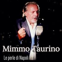 Mimmo Taurino - Le perle di Napoli