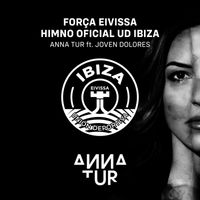 Anna Tur - Força Eivissa (Himno Oficial Ud Ibiza)