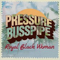 Pressure Busspipe - Royal Black Woman