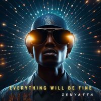 Zenyatta - Everything will be fine
