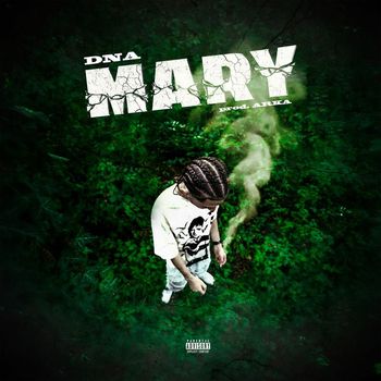 DNA - Mary (Explicit)