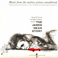 Leith Stevens & His Orchestra - The James Dean Story (Original Album - Remastered)
