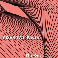 CRYSTAL BALL - The One (Single Version)