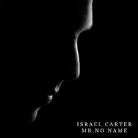 Israel Carter - Mr. No Name