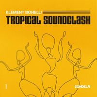 Klement Bonelli - Tropical Soundclash