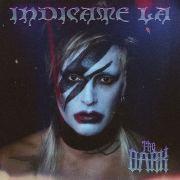 The Dark - Indicate LA