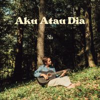 Sila - Aku Atau Dia