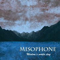 Misophone - Wisdom's Winter Day