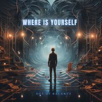 Out Of Balance - Where Is Yourself