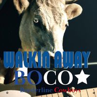 Borderline Cowboys - Walkin Away