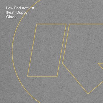 Low End Activist - Glazial (Explicit)