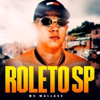 MC Wallace - Roleto SP (Explicit)