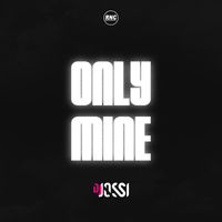 DJ Jossi - Only Mine