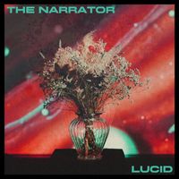 The Narrator - Lucid (Explicit)