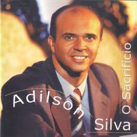 Adilson Silva - O Sacrífico