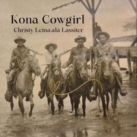 Christy Leina'ala Lassiter - Kona Cowgirl