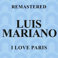 Luis Mariano - I Love Paris (Remastered)