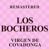 Los Bocheros - Virgen de Covadonga (Remastered)