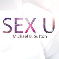 Michael B. Sutton - SEX U
