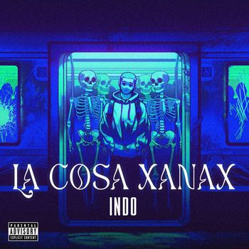 Indo - La Cosa Xanax (Explicit)