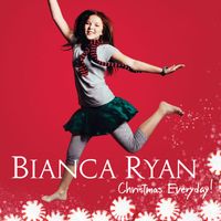 Bianca Ryan - Christmas Everyday!