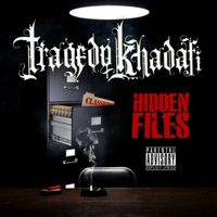 Tragedy Khadafi - Hidden Files (Explicit)