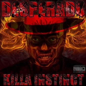 Desperado - Killa Instinct (Explicit)