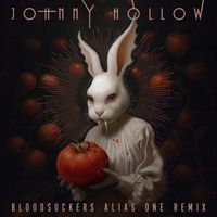 Johnny Hollow - Bloodsuckers (Alias One Remix)