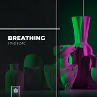 Mave & Zac - Breathing