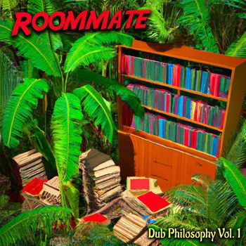 Roommate - Dub Philosophy, Vol. 1