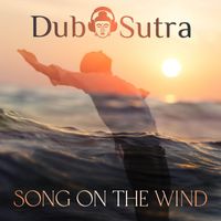 Dub Sutra - Song on the Wind