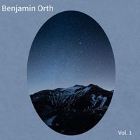 Benjamin Orth - Benjamin Orth, Vol. 1