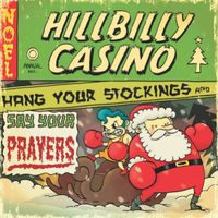 Hillbilly Casino - Hang Your Stockings and Say Your Prayers!